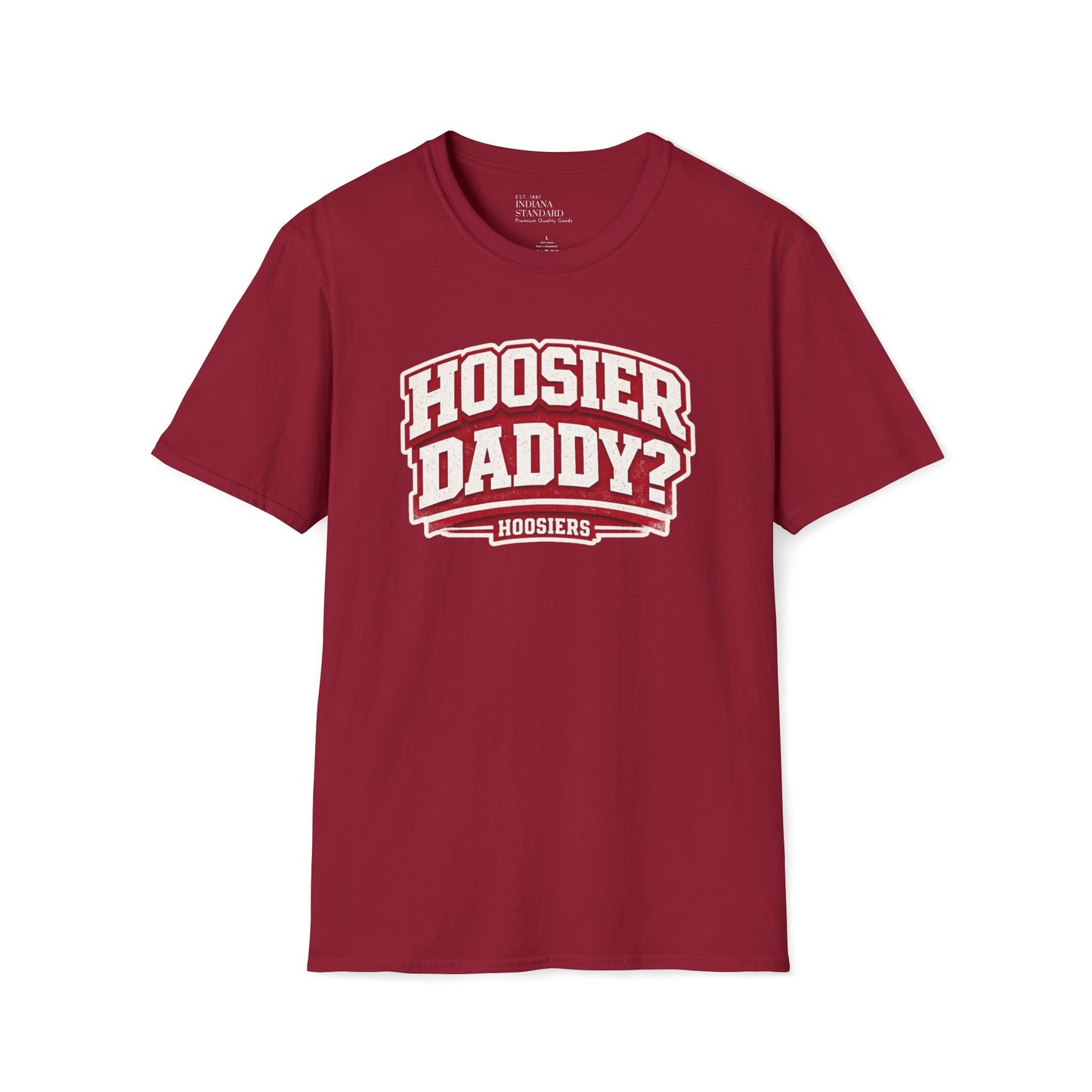 Hoosier Daddy? Softstyle T-Shirt