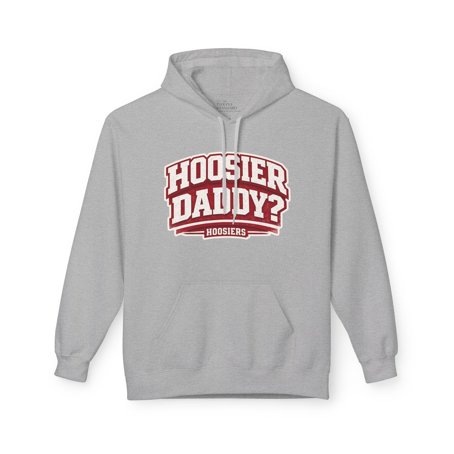 Hoosier Daddy? Hoodie