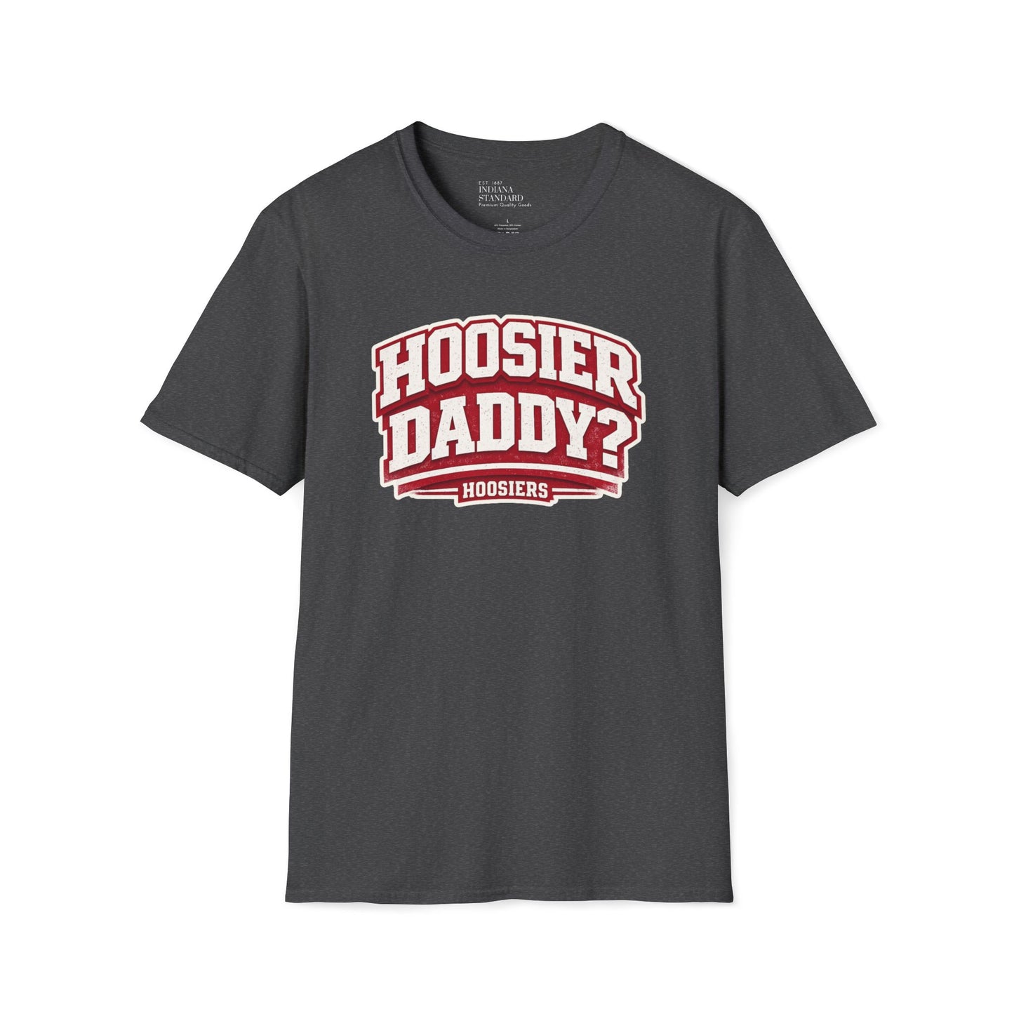 Hoosier Daddy? Softstyle T-Shirt