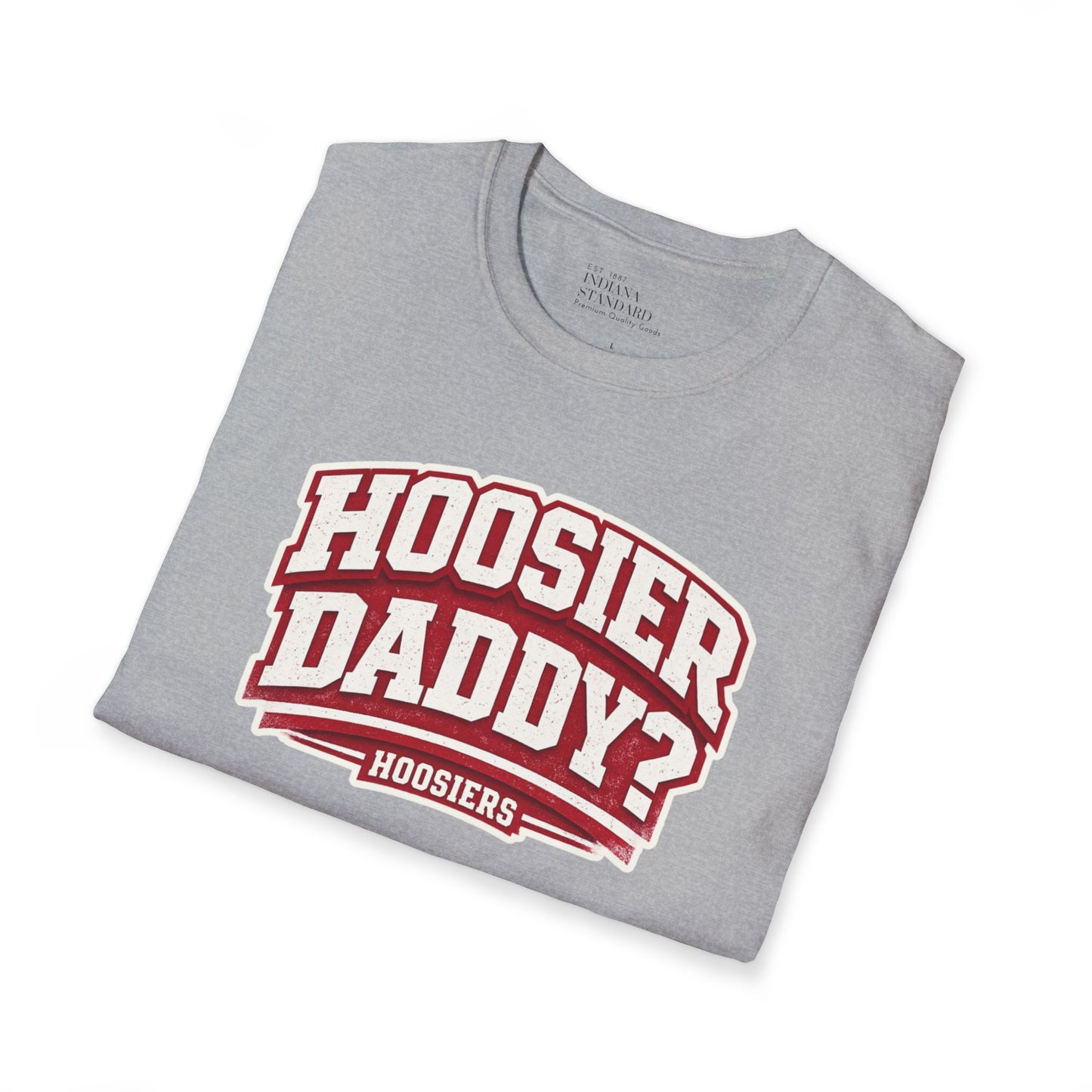Hoosier Daddy? Softstyle T-Shirt