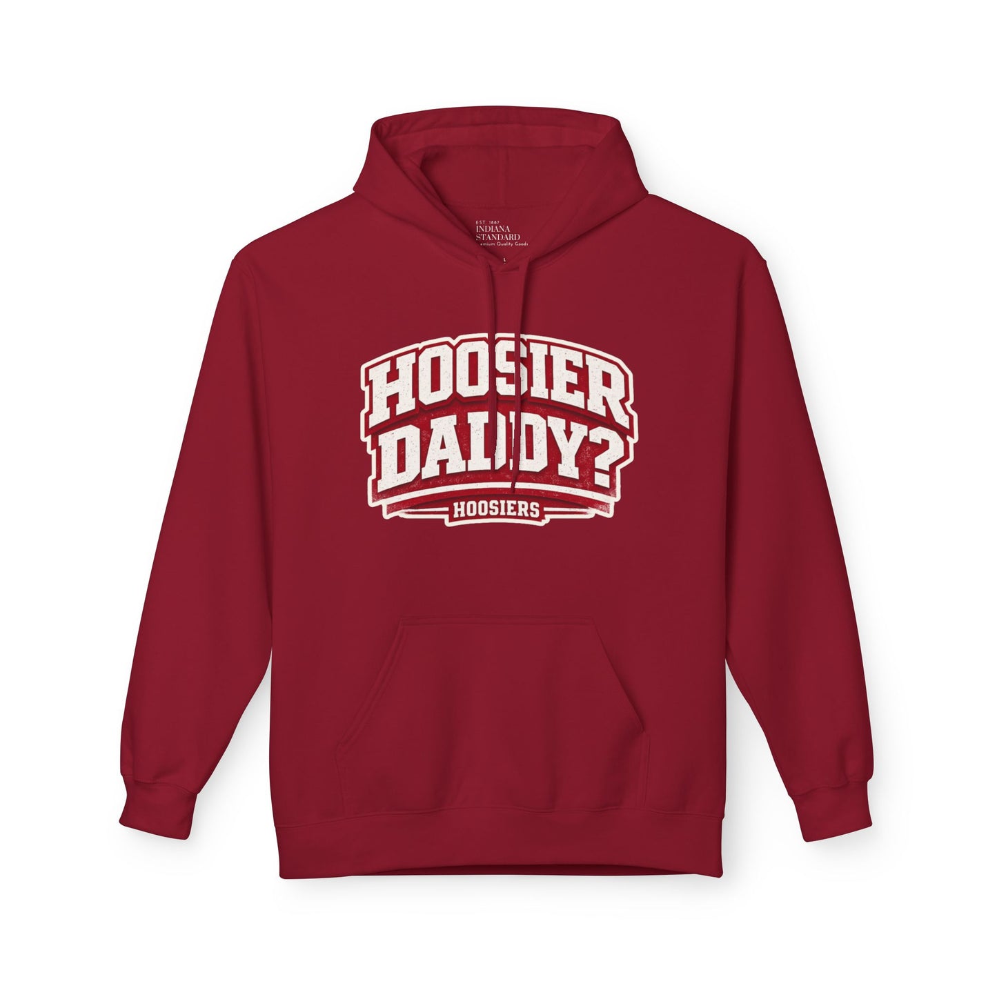 Hoosier Daddy? Hoodie