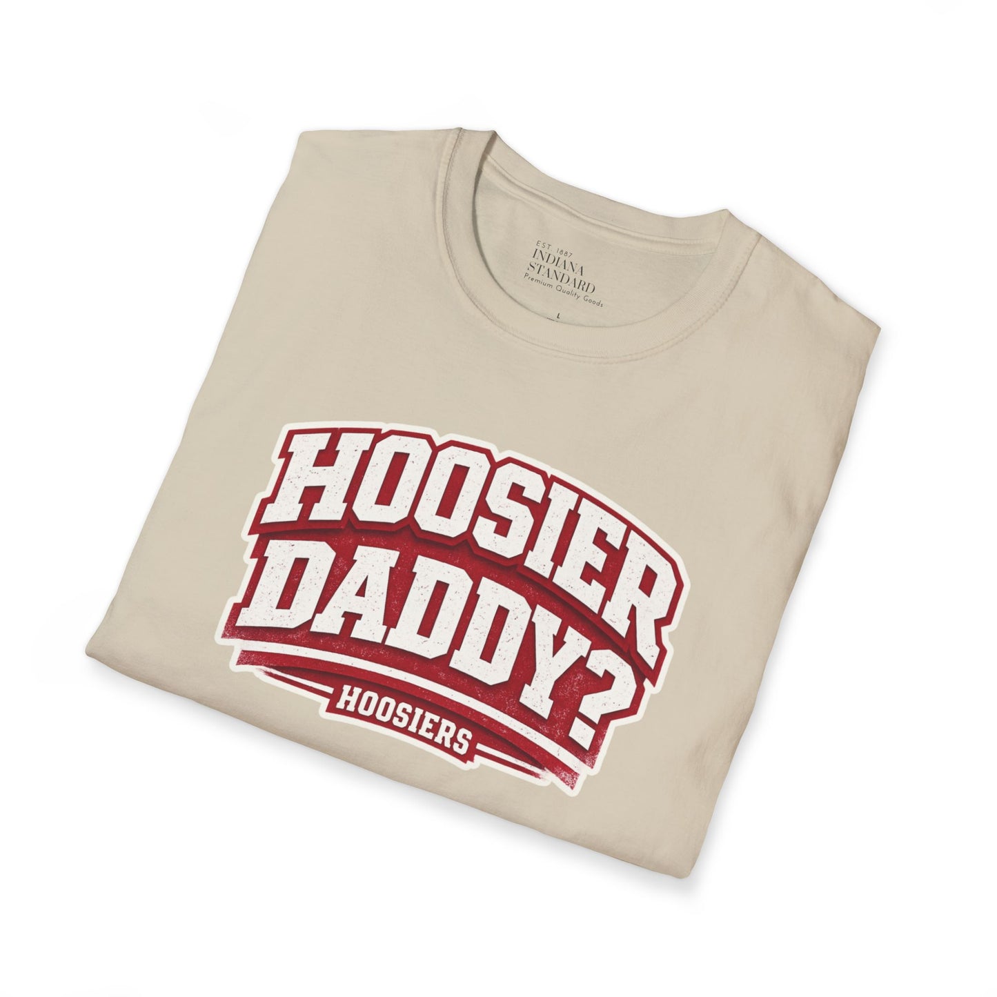 Hoosier Daddy? Softstyle T-Shirt